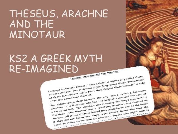 KS2 Theseus, Arachne and the Minotaur - a Greek Myth Re-imagined Word Doc/PDF