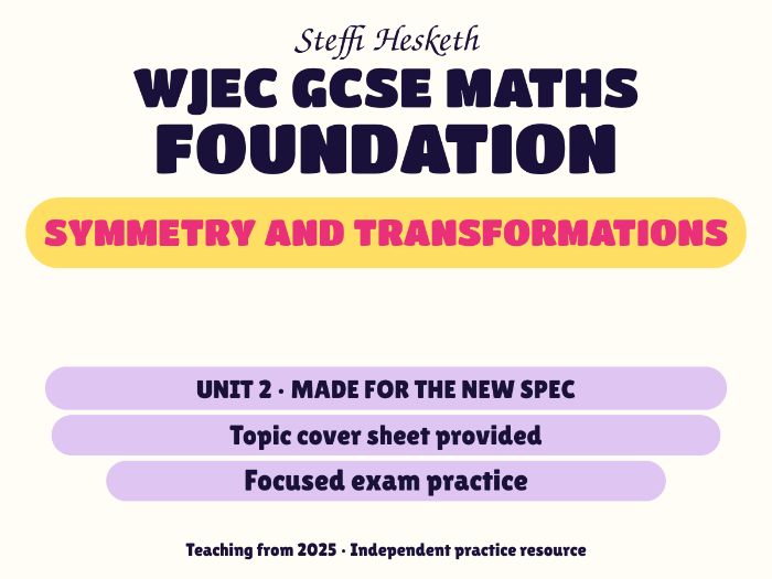 WJEC New Spec Maths Foundation Unit 2: Symmetry and transformations