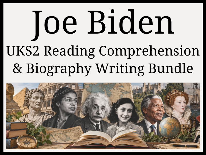 Joe Biden Reading Comprehension & Biography Writing Bundle | Year 5 & Year 6 | UKS2