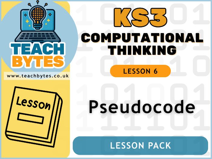 KS3 Computational Thinking - L6 Pseudocode