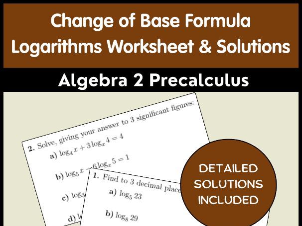 Change of Base Formula Logarithms Worksheet & Solutions | Algebra 2 Precalculus