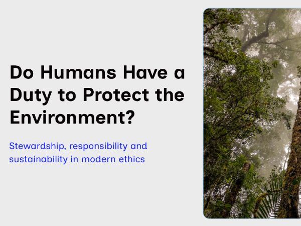 KS3 Ethics: Do Humans Have a Duty to Protect the Environment?