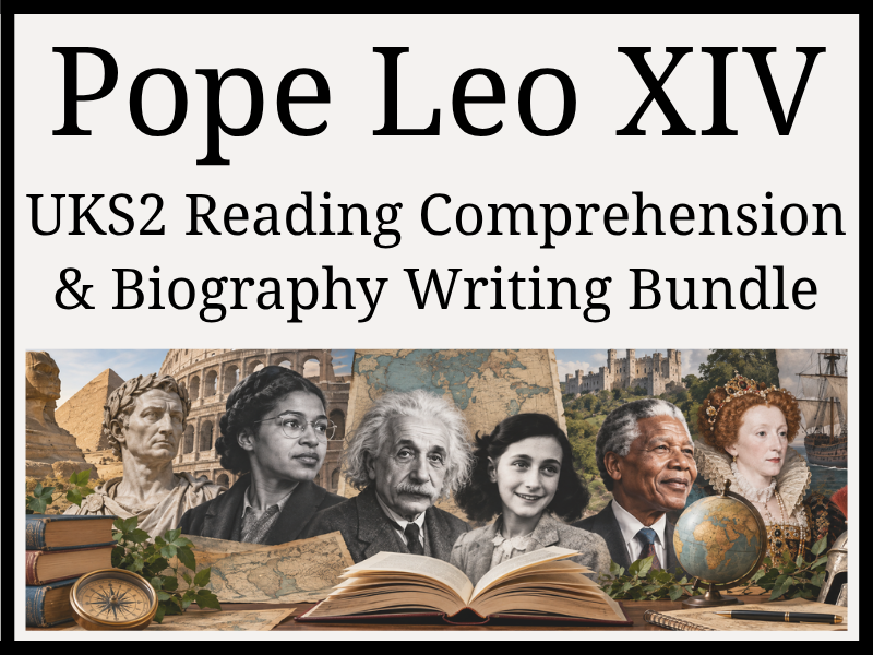 Pope Leo XIV Reading Comprehension & Biography Writing Bundle | Year 5 & Year 6 | UKS2