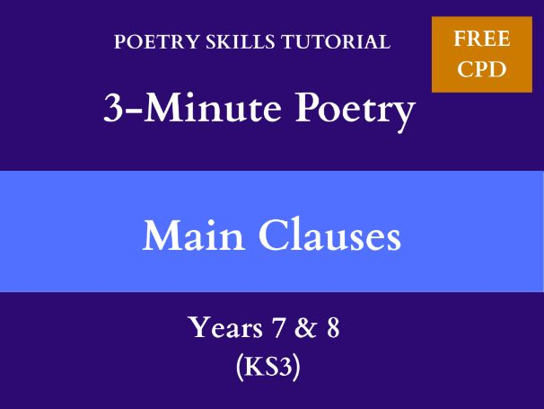 Main Clauses | 3-Minute Poetry | Years 7 & 8 (KS3)