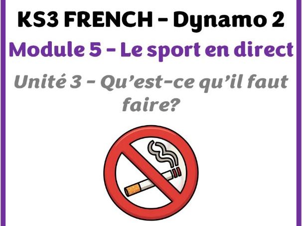 KS3 French - Dynamo 2 - Module 5 (Le sport en direct) - Lesson for unit 3 (Qu’est-ce qu’il faut ...)