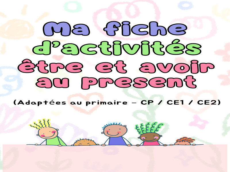 Ma fiche d’activités : être et avoir