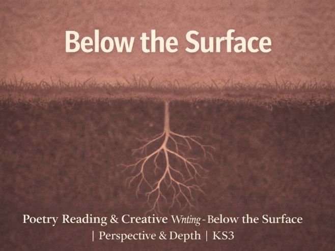 Below the Surface – Poetry Reading & Creative Writing | Depth and Perspective | KS3 English /PHSE