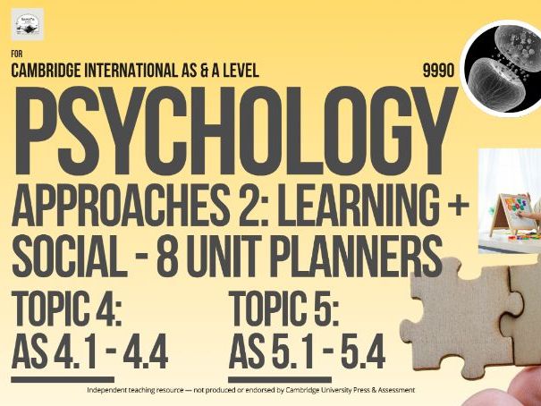 CAIE AS & A Level Psychology 9990: Learning and Social Approaches - 8 Editable Unit Planners