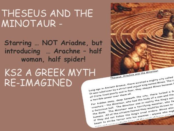 KS2 Theseus, and the Minotaur -  starring Arachne NOT Ariadne -a Greek Myth Re-imagined Word Doc/PDF
