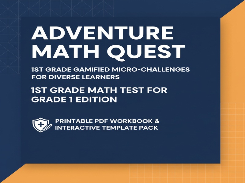 Adventure Math Quest 1st Grade Gamified Micro-Challenges for Diverse Learners