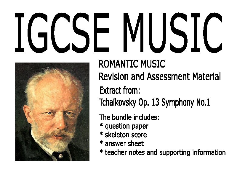 IGCSE Music - Romantic music- Variation - Tchaikovsky Op.13 - Bundle