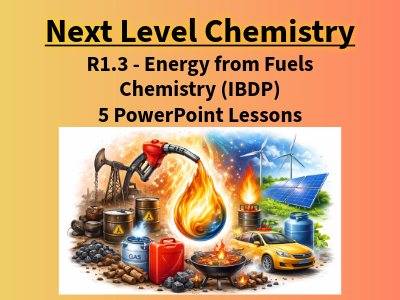 BUNDLE R1.3 Energy from Fuels (IBDP Chemistry)