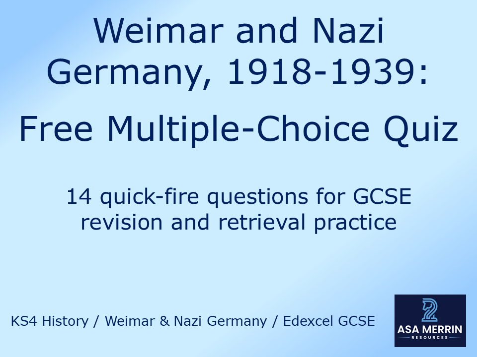 Weimar and Nazi Germany Quiz – GCSE Retrieval Practice Multiple Choice (1918–1939)