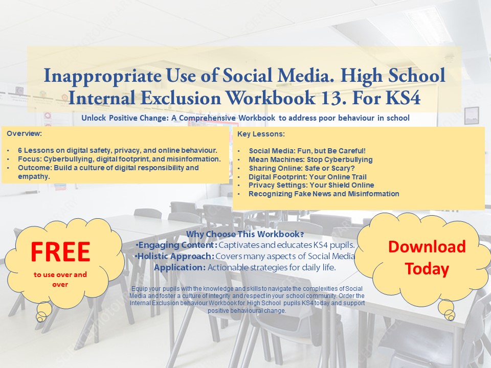 Internal Exclusion / Isolation / Remove Room Workbook 13.Inappropriate use of social media KS4