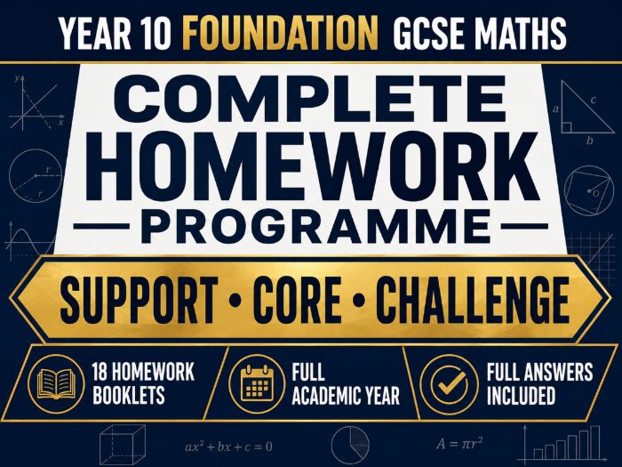 Year 10 Foundation GCSE Maths Homework – Support, Core & Challenge – 18 Booklets
