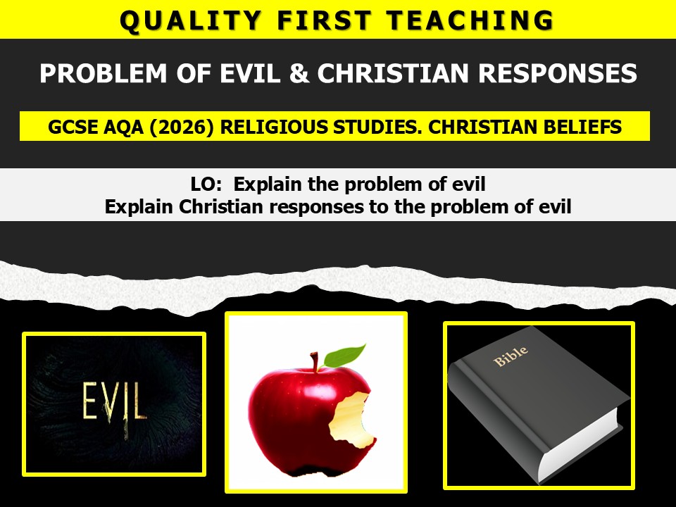PROBLEM OF EVIL AND CHRISTIAN RESPONSES.  CHRISTIAN BELIEFS