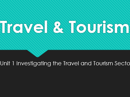 Travel and Tourism Btec L3 - Unit 1 - P1 - Investigating the Travel and Tourism Sector