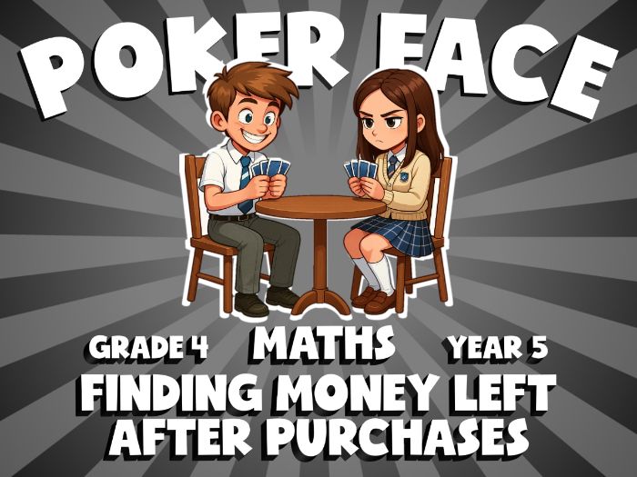 Finding Money Left After Purchases POKER FACE Maths Game | No-Prep Year 5 Review Activity
