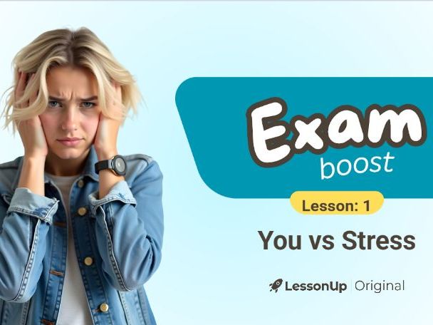 Exam Boost Lesson 1 - You v Stress