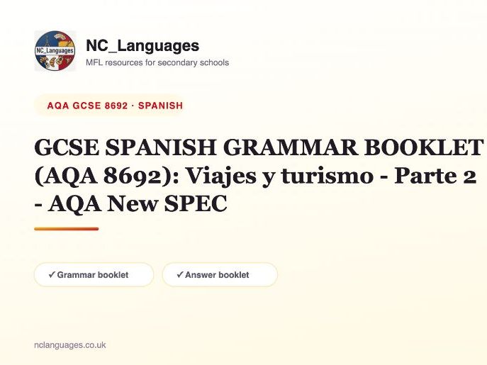 GCSE SPANISH GRAMMAR BOOKLET (AQA 8692): Viajes y turismo - Parte 2 - AQA New SPEC