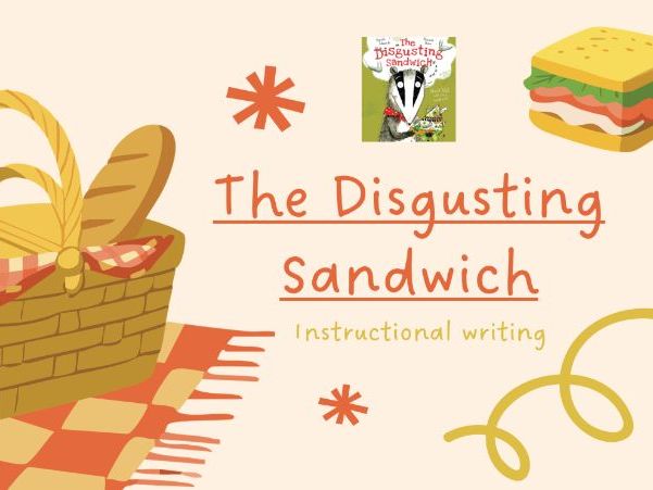 The Disgusting Sandwich Instructional Writing Lesson and Resources