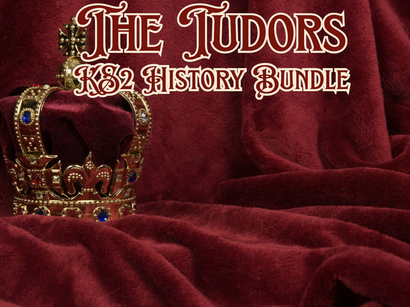 Tudor History Bundle | KS2 Tudor Lessons, Activities & Resources