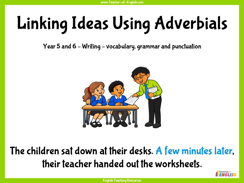 Linking Ideas Using Adverbials - Years 5 and 6 Grammar