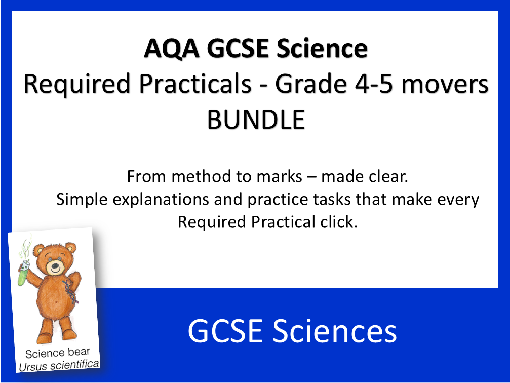 Required Practical Work, Grade 4-5 Movers BUNDLE- AQA GCSE Combined Sciences and Separate Sciences