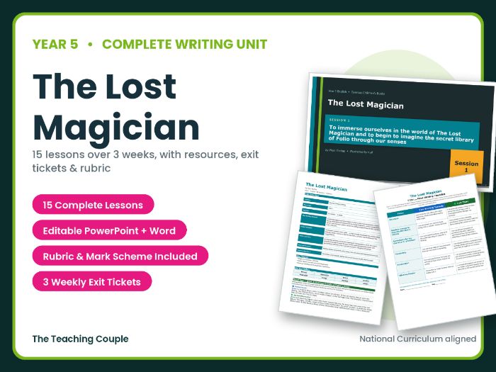 The Lost Magician | Year 5 English Unit | 15 Complete Lessons + Resources + Mark Scheme