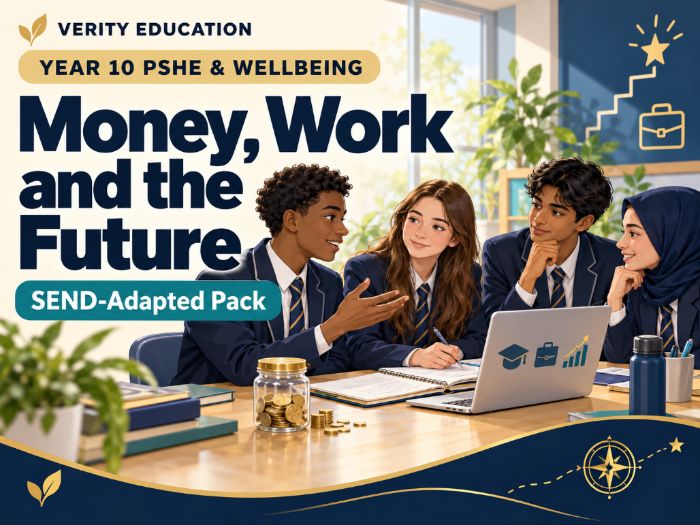 Year 10 PSHE & Wellbeing: Money, Work and the Future — SEND-Adapted Pack