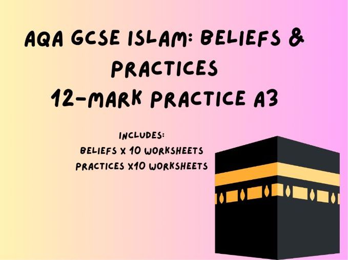 AQA GCSE Islam: 20 Beliefs & Practices 12-mark practice A3