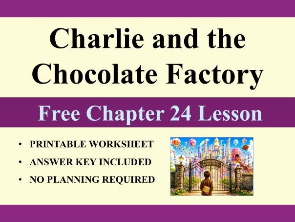 Charlie and the Chocolate Factory: Exercises for Chapter 24 (with Answers)