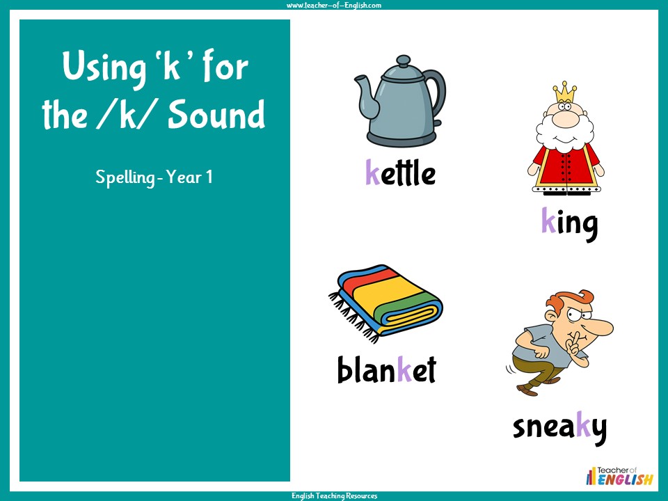 Using 'k' for the /k/ Sound - Year 1 Spelling