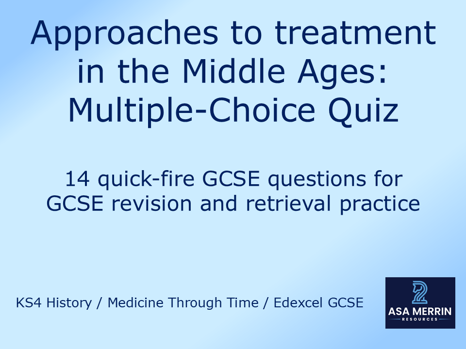 Medicine Through Time: Medieval Treatments Quiz – GCSE History Retrieval Practice