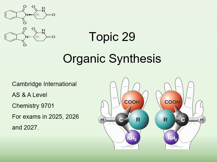Topic 29 Organic Synthesis – CIE AS/A Level Chemistry (9701)