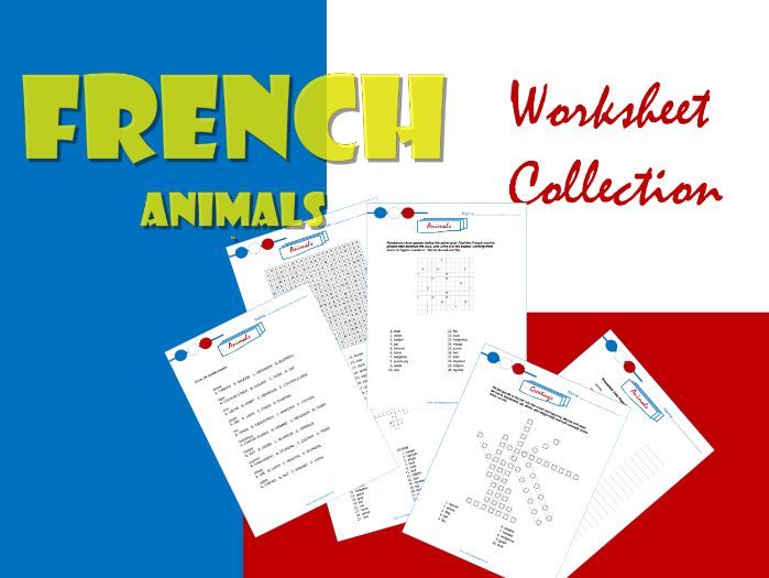 French: Animals.  Collection of 6 worksheets.