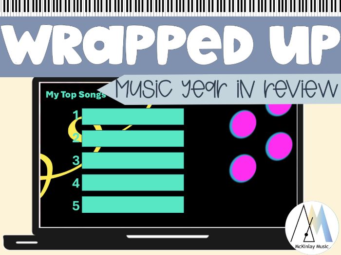 Wrapped Up - MUSIC CLASS Year in Review