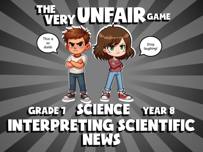 Interpreting Scientific News VERY UNFAIR GAME | No-Prep Year 8 Science Review Activity