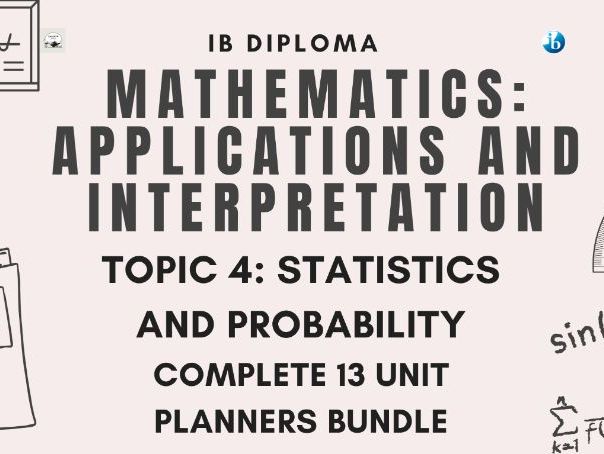 IB DP Mathematics AI - Topic 4 - Statistics and Probability, 13 Unit Planners Bundle for SL & HL