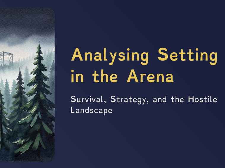 The Hunger Games - Analysing Setting in the Arena