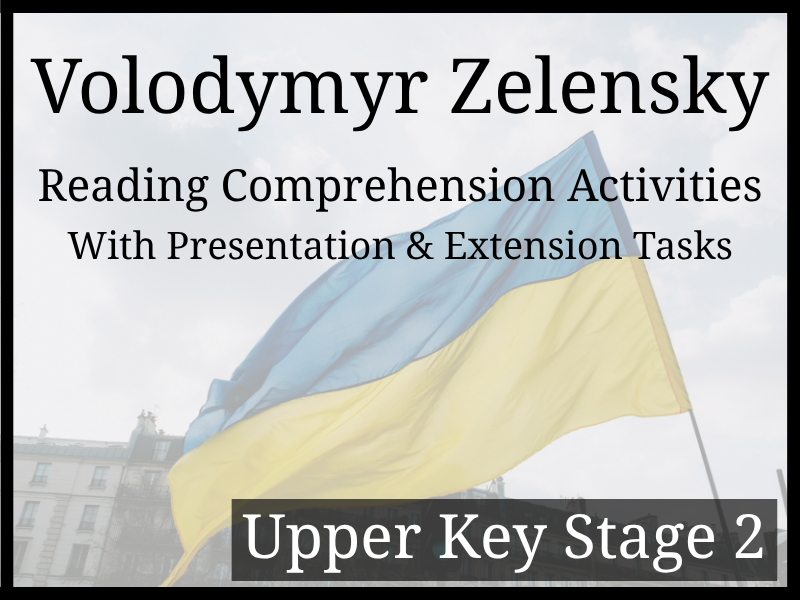 Volodymyr Zelenskyy Reading Comprehension Activities | Year 5 & Year 6 | UKS2