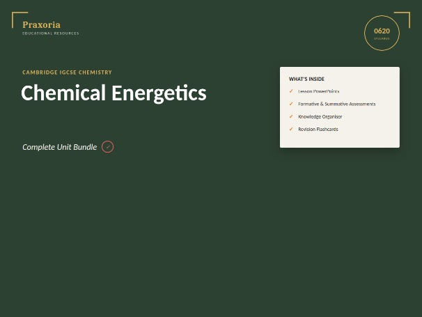 IGCSE Chemistry (0620) Topic 5 - Chemical Energetics Pack