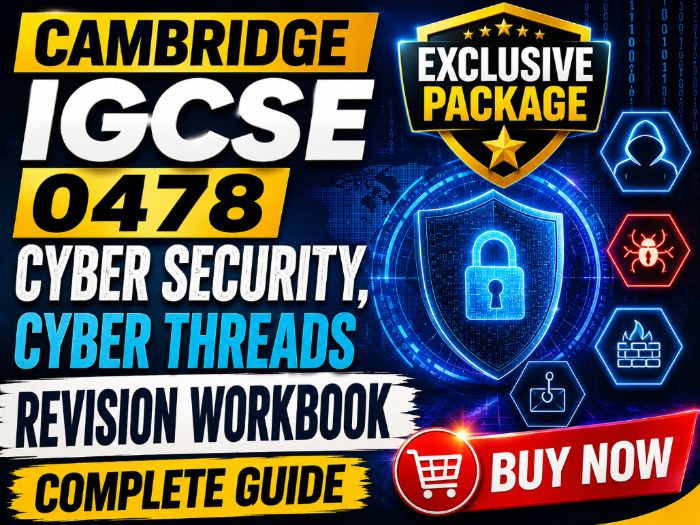 Cambridge IGCSE 0478 Cyber Security, Cyber Threads - Revision Workbook | Complete Guide