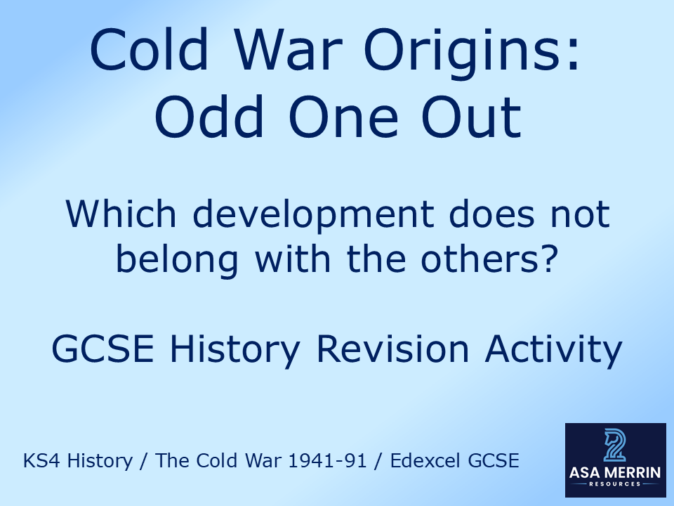 Cold War Origins Odd One Out | GCSE Superpower Relations Revision Activity