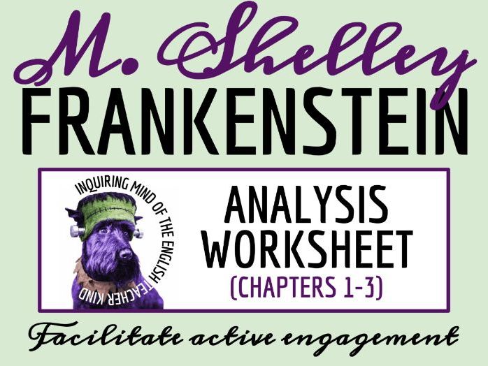 Frankenstein Chapters 1, 2, and 3 Close Reading Analysis Worksheet