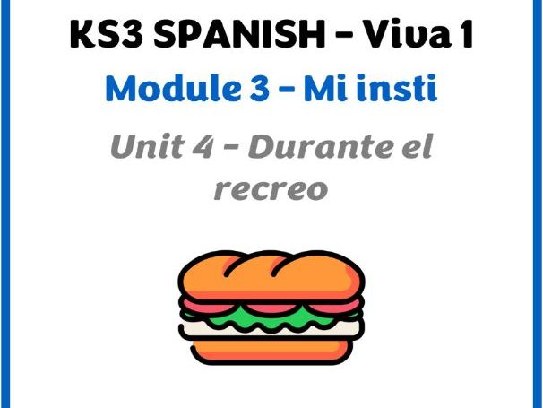 KS3 Spanish - Viva 1 - Módulo 3 (Mi insti) - Unidad 4 (Durante el recreo)