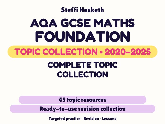 AQA GCSE Maths Foundation: Complete topic collection Exam Questions | 2020-2025