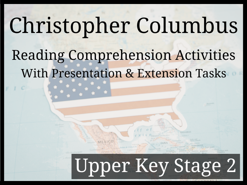 Christopher Columbus Reading Comprehension Activities | Year 5 & Year 6 | UKS2
