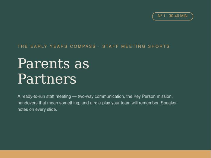 Staff Meeting Pack: Parents as Partners — Ready-to-Run 30-40 Min Team Training (Early Years/EYFS)