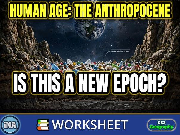 What is the Anthropocene? - KS3 Geography Worksheet